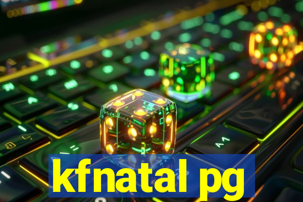 kfnatal pg